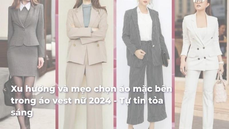 Cô gái tự tin chọn kiểu áo mặc bên trong áo vest thể hiện cá tính riêng